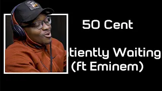 THEY BOTH WENT CRAZY ON THIS!!! | 50 Cent - Patiently Waiting Ft Eminem REACTION