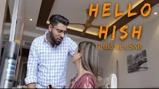 HELLO HISH | UBAID TAJ x SXR | KOSHUR REGGAETON