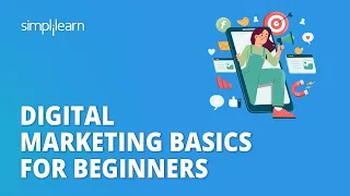 Digital Marketing Basics for Beginners | Fundamentals of Digital Marketing 2023 | Simplilearn