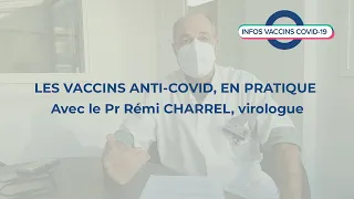 Infos Vaccins COVID-19 : Les vaccins en pratique - Pr Rémi CHARREL, virologue