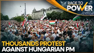 Hungarians protest against PM Viktor Orban | Race to Power