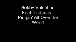 Bobby Valentino Feat. Ludacris - Pimpin' All Over the World