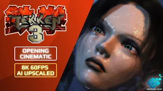 TEKKEN 3: Opening Movie | 8K 60FPS (Ai Upscaled)
