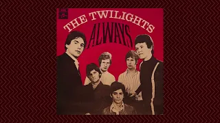 The Twilights - Always