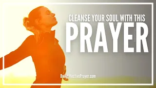 Prayer For Soul Cleansing | Soul Cleansing Spiritual Prayer