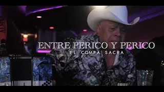 El COMPÁ SACRA EL ÚLTIMO RAZO - ENTRE PERICO Y PERICO - VIDEO OFICIAL 2021