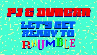 PJ & Duncan - Let's Get Ready to Rhumble (Official Lyrics Video)