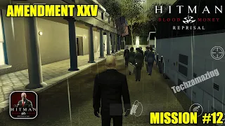 Hitman: Blood Money Reprisal AMENDMENT XXV Gameplay Walkthrough | Mission #12