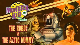 The Robot VS The Aztec Mummy - Monster Kid Theater - Full Movie - Classic Horror