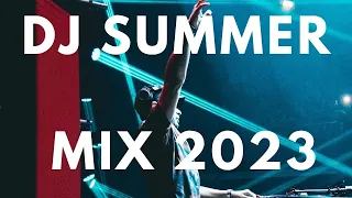 DJ SUMMER SONGS 2023 - DJ Remix Party Club Music Mix 2022 Mashups & Remixes of Popular Songs 2023