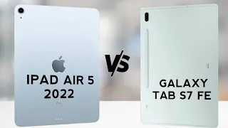 IPad Air 5 2022 Vs Samsung Galaxy Tab S7 Fe