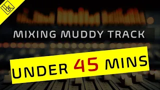 Mixing a muddy track under 45 mins | Mixing tips and tricks that can greatly improve your track