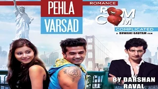 Pehla Varsad by Darshan Raval | Gujarat Songs | Romance Complicated