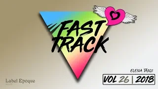 ELENA TANZ - Fast Track | vol 26 - 2018