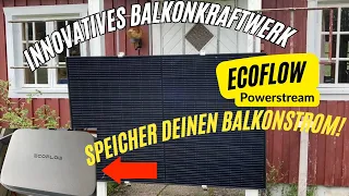 Innovatives Balkonkraftwerk erobert das Netz und die Balkone der Menschen - Ecoflow Powerstream