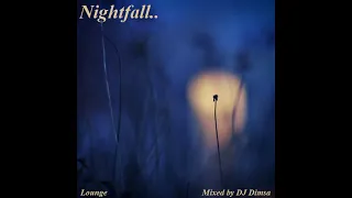 DJ Dimsa - Nightfall - Lounge Mix (preview 20 min of a 56 min Mix)