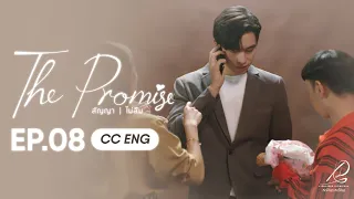 [CC-ENG] EP08 - THE PROMISE สัญญา I ไม่ลืม " AM COMING "