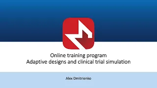 Adaptive designs and clinical trial simulation (Part 5)
