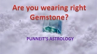 Are you wearing the right Gemstone? Know the truth behind them... ~secrets of wearing Gemstone