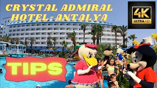 Crystal admiral resort - Antalya- 4K (PART 2) useful tips