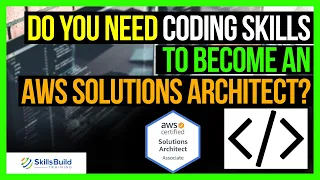 Do You Need Coding Skills to Become an AWS Solutions Architect?