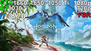 Horizon Forbidden West  - GTX 1660 - GTX 1650 - GTX 1050 Ti - GT 1030  i7 3770