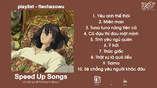 Nhạc Speed Up chill học bài - Yêu anh thế thôi, Miên man,... | Flechazowu