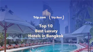Trip.Best | Top 10 Best Luxury Hotels in Bangkok