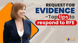 Request for evidence (RFE) -Top tips to respond to RFEs