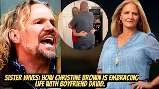 Today New Shocking!!Sister Wives How Christine Brown Is Embracing Life With Boyfriend David.