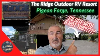 Tour of The Ridge Outdoor RV Resorts - Tiny Homes, Glamping Tents, and RV Site with HOT TUB 2022