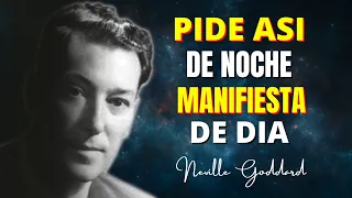 La MEJOR forma de obtener TODO lo que quieres | Así pide al UNIVERSO antes de dormir Neville Goddard