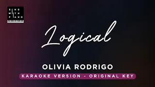 Logical - Olivia Rodrigo (Original Key Karaoke) - Piano Instrumental Cover with Lyrics