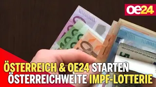 Österreich und oe24 starten österreichweite Impf-Lotterie