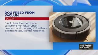 Robot vacuum sucks up dog's tail in Ballwin