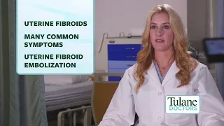 Dr. Brookes Ezell, Uterine Fibroids