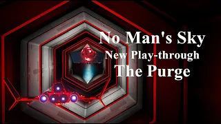 No Man's Sky: New Play-through: The Purge & The Atlas Path