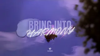 vLys0M - Bring Into Harmony