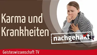 Geisteswissenschaft TV - Nachgehakt: "Karma und Krankheiten"