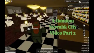 A Random Vyyrahk City Video Part 2 | Roblox Vyyrahk City
