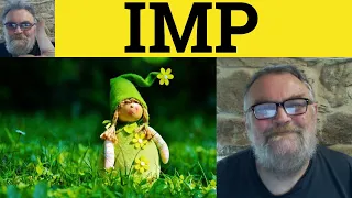 🔵 Imp Meaning - Impish Defined - Impishly Examples - Define Imp - Literary English