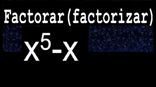 x5-x factorar descomponer factorizar polinomios varios metodos