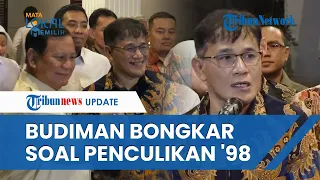 Budiman Bongkar Soal Isu Penculikan Aktivis 98: Prabowo Mengakui, Semua Korban Sudah Dikembalikan