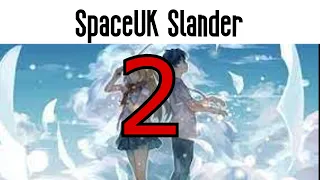 SpaceUK Slander 2