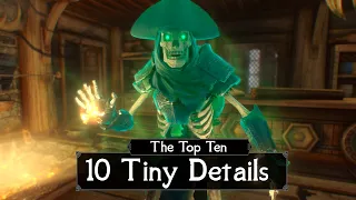 Skyrim: THE TOP TEN 10 Tiny Details You May Have Missed in the Elder Scrolls 5 - 500k Special