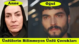 Ünlülerin Bilinmeyen Ünlü Çocukları