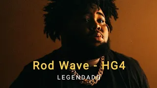 Rod Wave - HG4 (Legendado/Tradução)