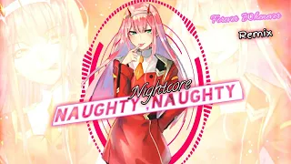 ☆Nightcore》naughty naughty》remix