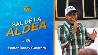 Impacto de Dios | Pastor Randy Guerrero | Sal de la Aldea | #025