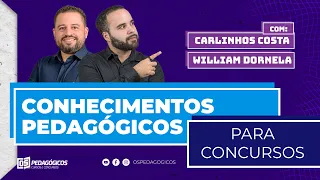 APRENDA CONHECIMENTOS PEDAGÓGICOS com Carlinhos Costa e William Dornela